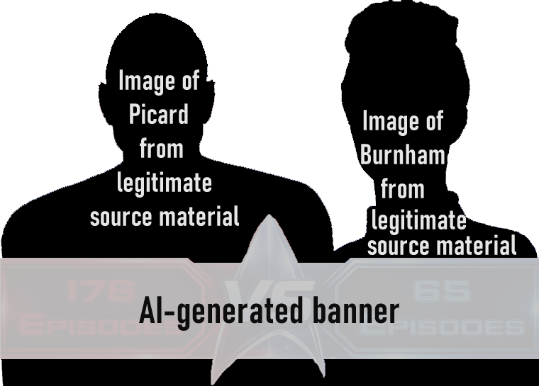 Silhouettes of Picard and Burnham with text indicating they are from legitimate sources, with the foreground 'vs' banner highlighted with text indicating that it is AI-generated